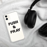 Push & Pray iPhone Case
