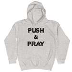 Push & Pray Kids Hoodie