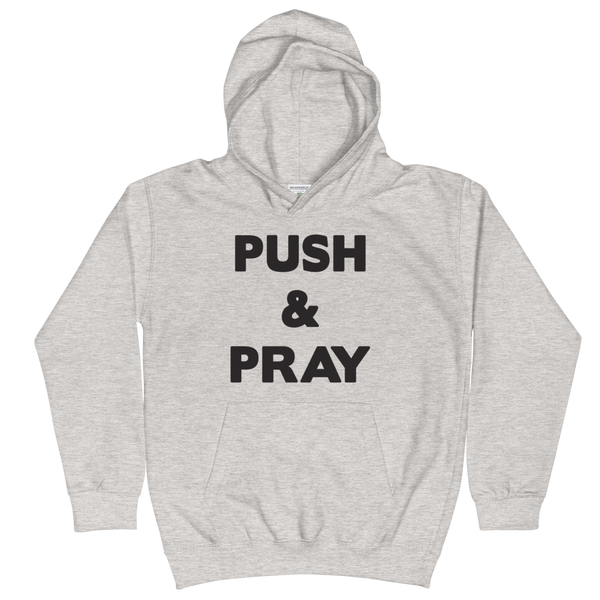 Push & Pray Kids Hoodie