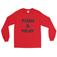 Push & Pray Men's Long Sleeve Shirt