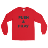Push & Pray Men's Long Sleeve Shirt