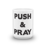 Push & Pray Mug
