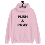 Push & Pray Unisex Hoodie