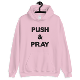 Push & Pray Unisex Hoodie
