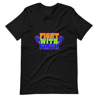 Fight with Faith Short-Sleeve Unisex T-Shirt